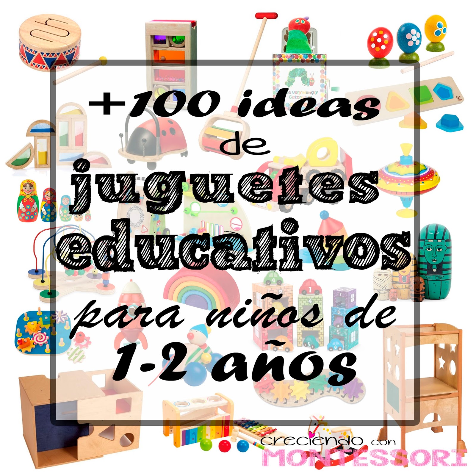 Más de 100 ideas de Juguetes Educativos para niños de 1-2 años (Montessori  Friendly) – Creciendo Con Montessori